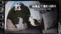 CHIMA FERGUSON – A REAL SHORT PART | VIDEO