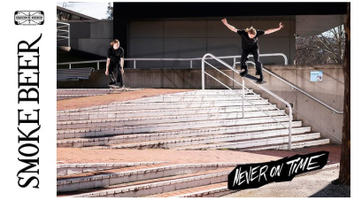 SMOKE BEER SKATEBOARDS – NEVER ON TIME | VIDEO