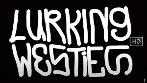 LURKING WESTIES HD | VIDEO