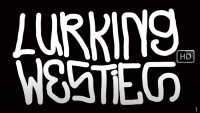 LURKING WESTIES HD | VIDEO