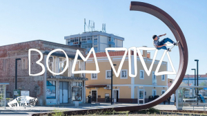 VANS EUROPE PRESENTS: BOM VIVA | VIDEO