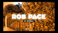 ROB PACE – OJ WHEELS | VIDEO