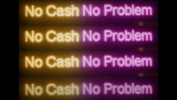 NO CASH NO PROBLEM | VIDEO