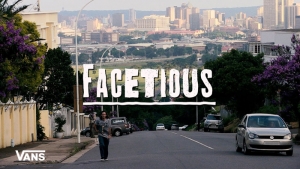 VANS SOUTH AFRICA – FACETIOUS | VIDEO